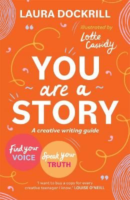 Picture of You Are a Story: A creative writing guide to find your voice and speak your truth