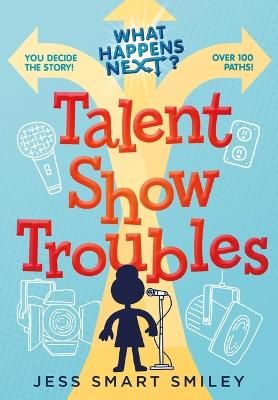 Picture of What Happens Next?: Talent Show Troubles