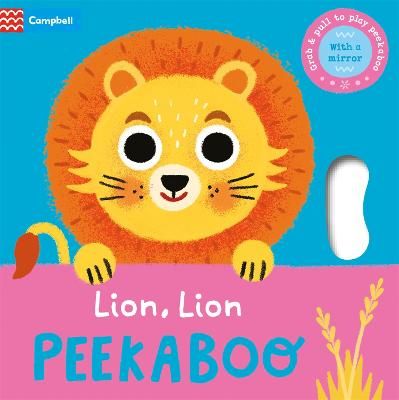 Picture of Lion, Lion, PEEKABOO: Grab & pull to play peekaboo - with a mirror