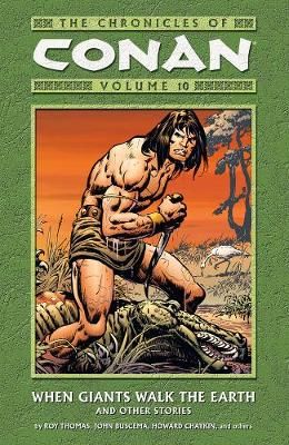 Picture of Chronicles Of Conan Volume 10: When Giants Walk The Earth And Other Stories