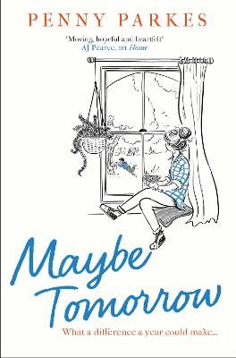 Picture of Maybe Tomorrow: 'As heartbreaking as it is uplifting' - the new novel from the author of Home