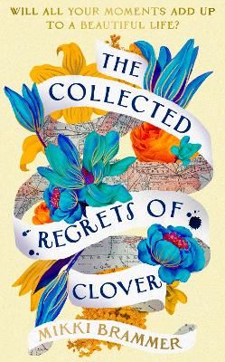 Picture of The Collected Regrets of Clover: An uplifting story about living a full, beautiful life