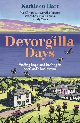 Picture of Devorgilla Days: finding hope and healing in Scotland's book town