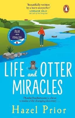 Picture of Life and Otter Miracles: The perfect feel-good book from the #1 bestselling author of Away with the Penguins
