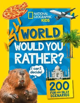 Picture of Would you rather? World: A fun-filled family game book (National Geographic Kids)