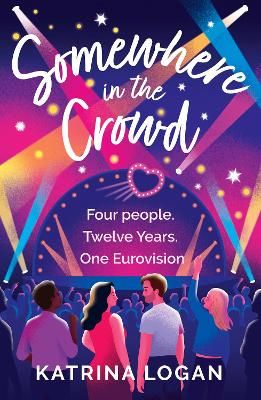Picture of Somewhere in the Crowd: The joyous Eurovision romcom you need to read in 2023