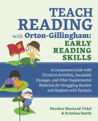 Picture of Teach Reading With Orton-gillingham: Early Reading Skills: A Companion Guide with Dictation Activities, Decodable Passages, and Other Supplemental Materials for Struggling Readers and Students with Dyslexia