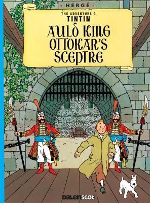Picture of Auld King Ottokar's Sceptre (Tintin in Scots)