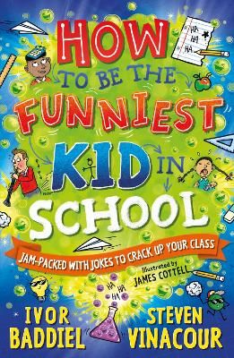 Picture of How to Be the Funniest Kid in School: 100's of Awesome Jokes to Crack-up your Class