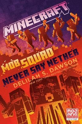 Picture of Minecraft: Mob Squad: Never Say Nether: An Official Minecraft Novel