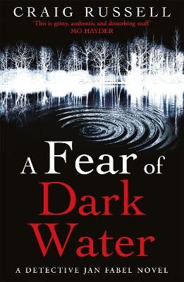 Picture of A Fear of Dark Water: (Jan Fabel: book 6): a chilling and achingly engrossing thriller that will get right under the skin...