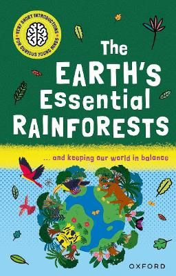 Picture of Very Short Introductions for Curious Young Minds: The Earth's Essential Rainforests
