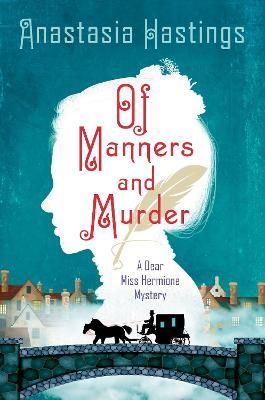 Picture of Of Manners and Murder: A Dear Miss Hermione Mystery