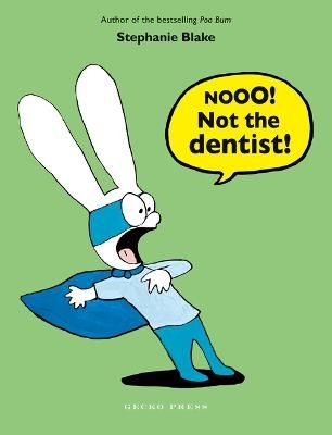 Picture of Nooo! Not the Dentist!