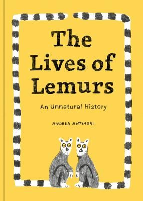 Picture of The Lives Of Lemurs: An Unnatural History