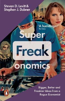 Picture of Superfreakonomics: Global Cooling, Patriotic Prostitutes and Why Suicide Bombers Should Buy Life Insurance
