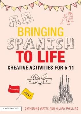 Picture of Bringing Spanish to Life: Creative activities for 5-11