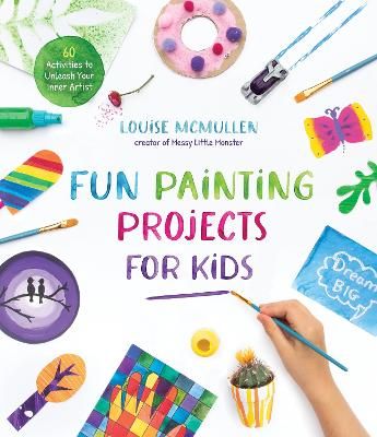 Picture of Fun Painting Projects for Kids: 60 Activities to Unleash Your Inner Artist