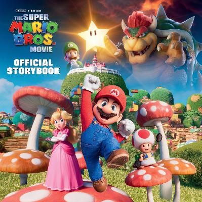 Picture of Nintendo and Illumination present The Super Mario Bros. Movie Official Storybook