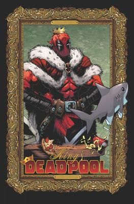 Picture of King Deadpool By Kelly Thompson
