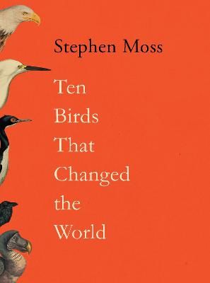 Picture of Ten Birds That Changed the World