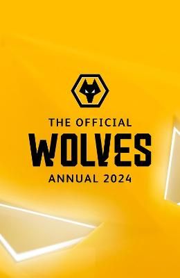 Picture of The Official Wolverhampton Wanderers Annual: 2024