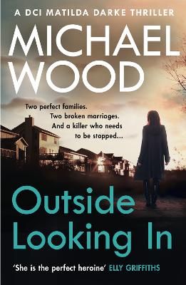 Picture of Outside Looking In (DCI Matilda Darke Thriller, Book 2)
