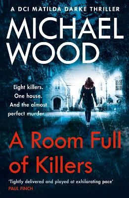 Picture of A Room Full of Killers (DCI Matilda Darke Thriller, Book 3)