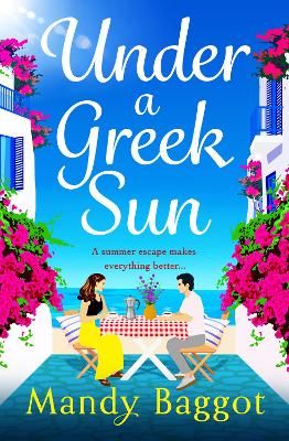 Picture of Under a Greek Sun: A BRAND NEW sizzling summer romance from bestseller Mandy Baggot for summer 2023