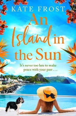 Picture of An Island in the Sun: The BRAND NEW feel-good escapist read from Kate Frost for 2023