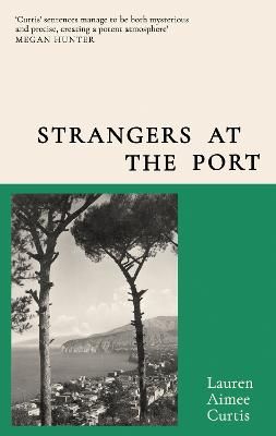 Picture of Strangers at the Port: From one of Granta's Best of Young British Novelists