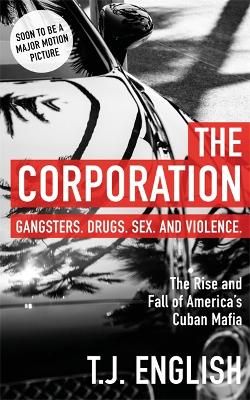 Picture of The Corporation: The Rise and Fall of America's Cuban Mafia
