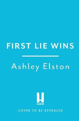 Picture of First Lie Wins: The deviously addictive MUST-READ debut thriller for 2024