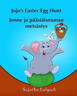 Picture of Childrens Finnish book: Jojo's Easter Egg Hunt. Jonne ja paasiaismunan metsastys: (Finnish Edition), Children's Picture Book English Finnish (Bilingual Edition) Finnish books for children. Finnish kids book