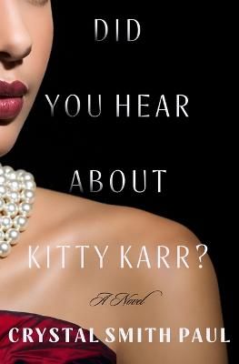 Picture of Did You Hear About Kitty Karr?: A Novel