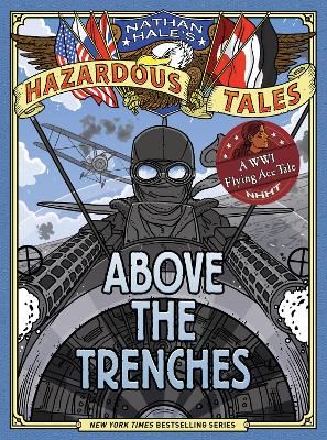 Picture of Above the Trenches (Nathan Hale's Hazardous Tales #12)
