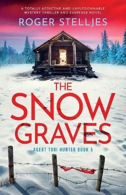Picture of The Snow Graves: A totally addictive and unputdownable mystery thriller and suspense novel