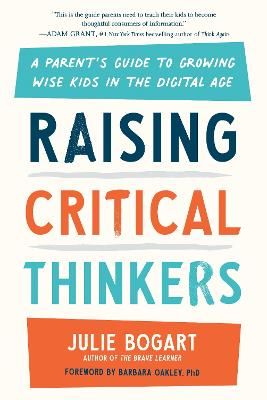 Picture of Raising Critical Thinkers: A Parent's Guide to Growing Wise Kids in the Digital Age