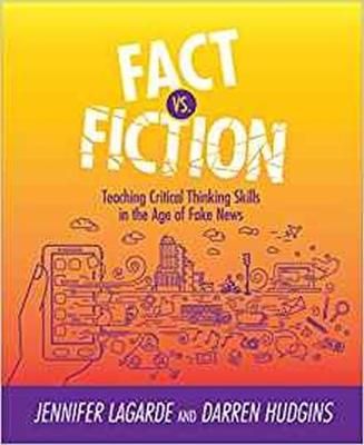 Picture of Fact vs. Fiction: Teaching Critical Thinking Skills in the Age of Fake News