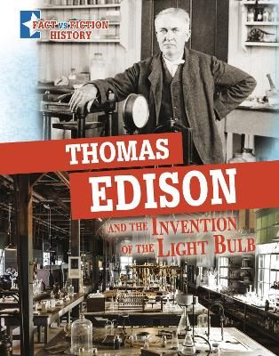 Picture of Thomas Edison and the Invention of the Light Bulb: Separating Fact from Fiction