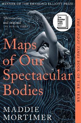 Picture of Maps of Our Spectacular Bodies: Longlisted for the Booker Prize