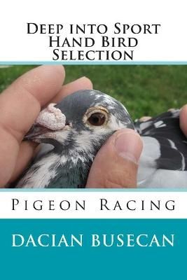 Picture of Deep into Sport - Hand Bird Selection: Pigeon Racing