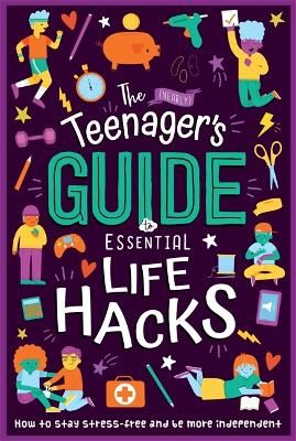 Picture of The (Nearly) Teenager's Guide to Essential Life Hacks