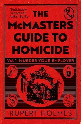 Picture of Murder Your Employer: The McMasters Guide to Homicide: THE NEW YORK TIMES BESTSELLER