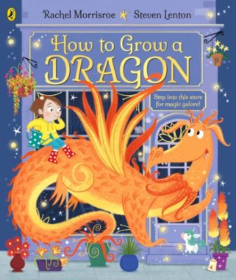 Picture of How to Grow a Dragon