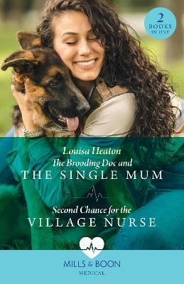 Picture of The Brooding Doc And The Single Mum / Second Chance For The Village Nurse: The Brooding Doc and the Single Mum (Greenbeck Village GPs) / Second Chance for the Village Nurse (Greenbeck Village GPs) (Mills & Boon Medical)