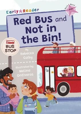 Picture of Red Bus and Not in the Bin!: (Pink Early Reader)