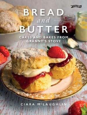 Picture of Bread and Butter: Cakes and Bakes from Granny's Stove