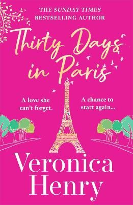 Picture of Thirty Days in Paris: The gorgeously escapist, romantic and uplifting new novel from the Sunday Times bestselling author