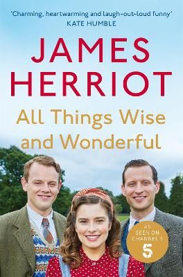 Picture of All Things Wise and Wonderful: The Classic Memoirs of a Yorkshire Country Vet